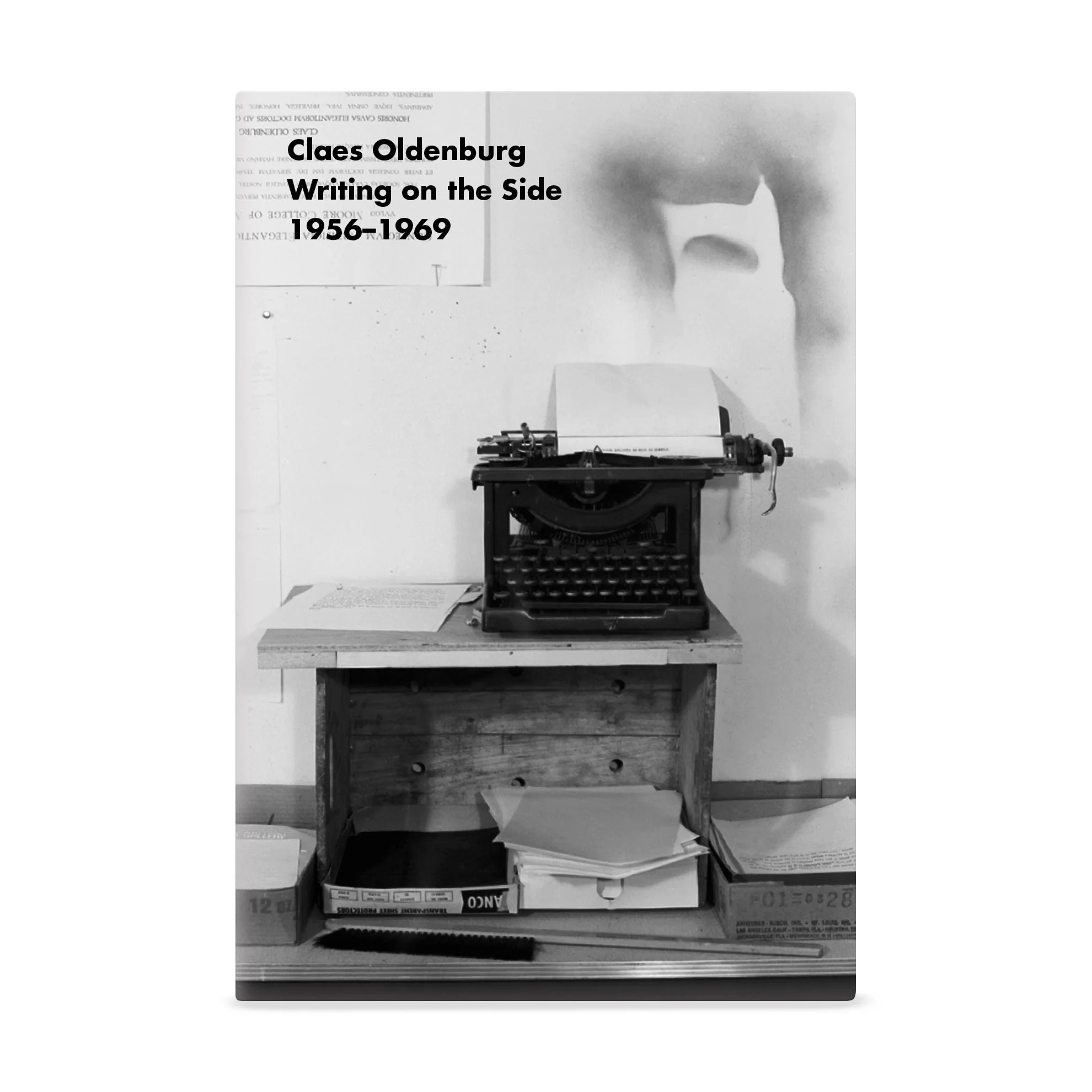 Claes Oldenburg: Writing on the Side, 1956–1969 - Paperback